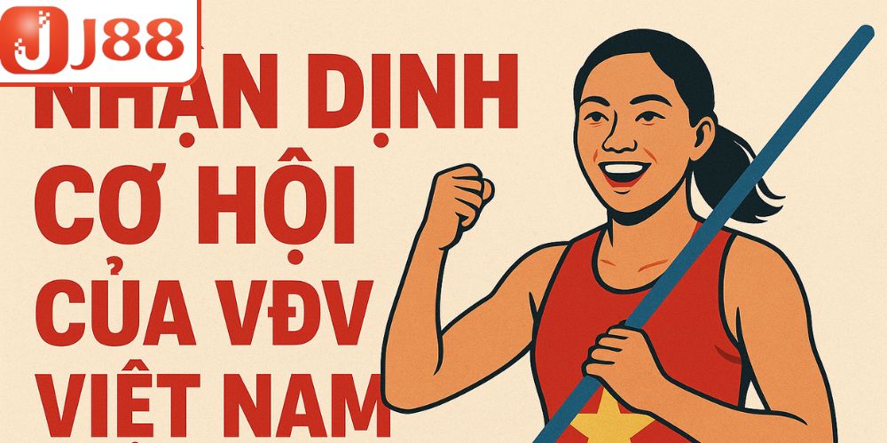 Nhận định cơ hội của VĐV Việt Nam trong 2025